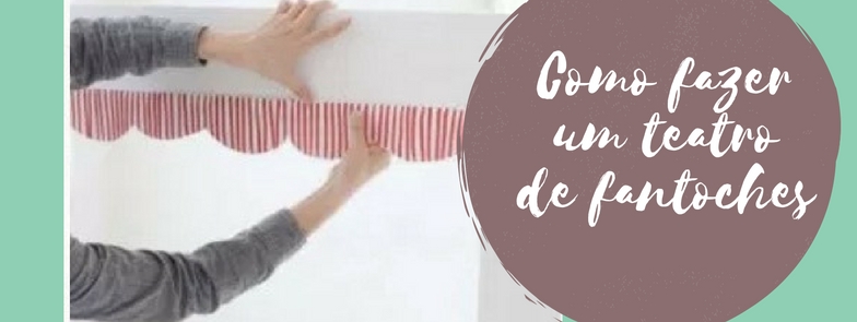 Como fazer um teatro de fantoches