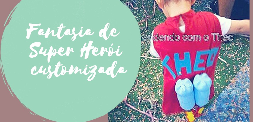 Fantasia de Super Herói customizada