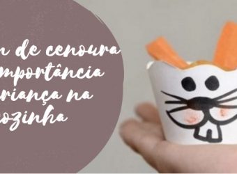 Muffin de cenoura e a importância da criança na cozinha