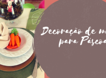 Decoração de mesas para Páscoa