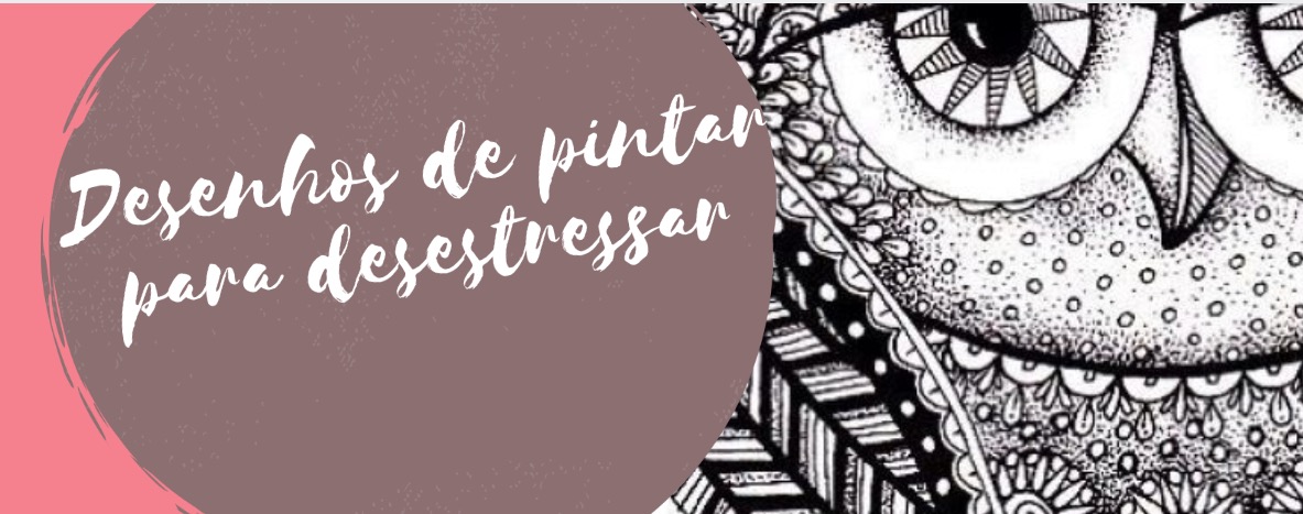 Desenhos de pintar para desestressar
