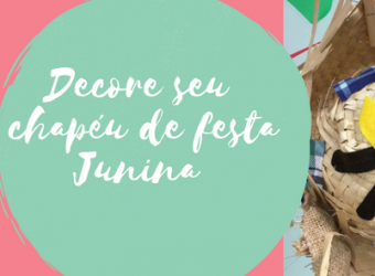 Decore seu chapéu de festa Junina