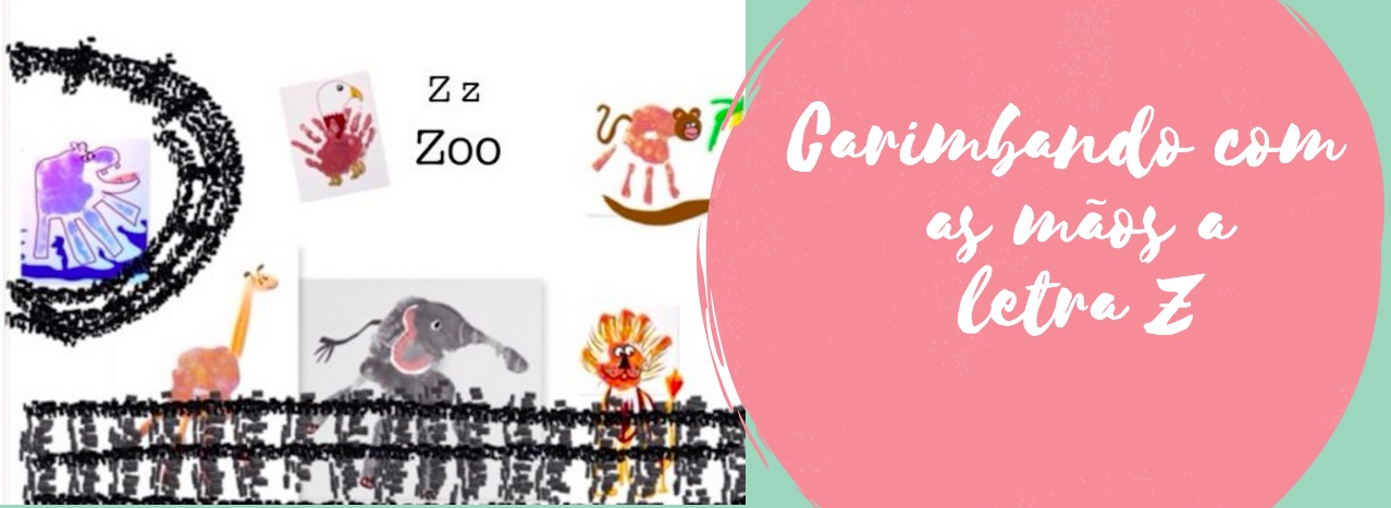 Carimbando com as mãos a letra Z