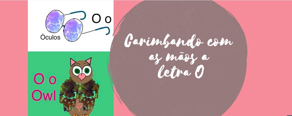 Carimbando com as mãos a letra O