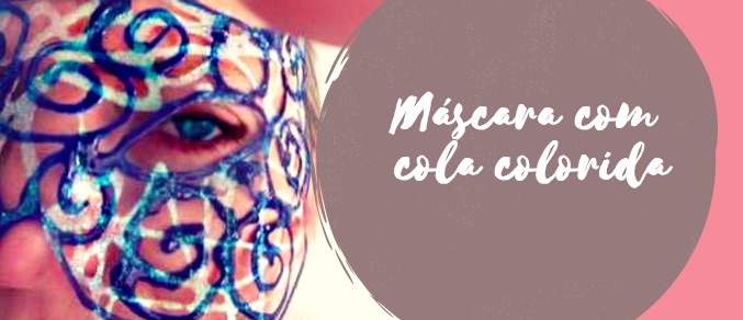 prenda a fazer uma máscara com cola colorida Uma mascara fácil de fazer com cola colorida e muita criatividade. Acesse e confira o passo a passo
