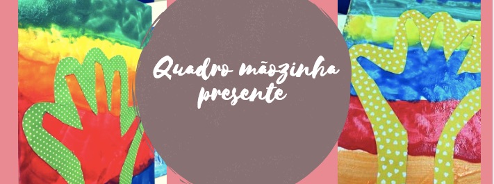 Quadro mãozinha presente
