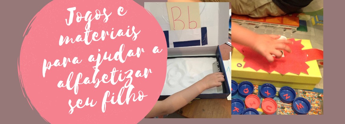 Jogos e materiais para ajudar a alfabetizar seu filho