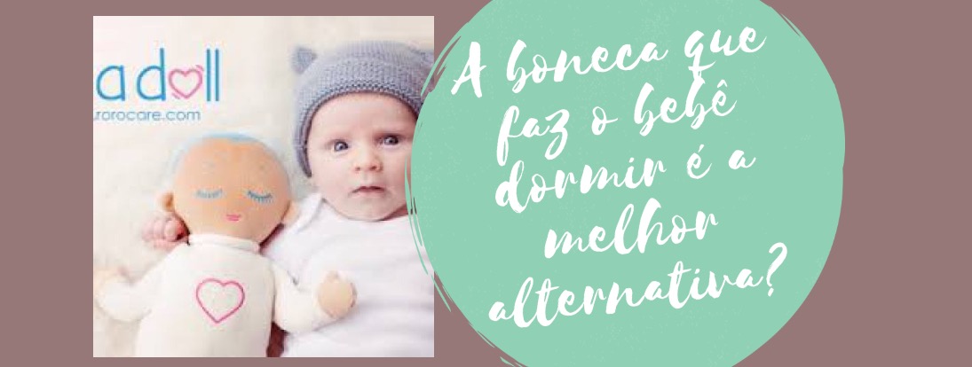 A boneca que faz o bebê dormir é a melhor alternativa?