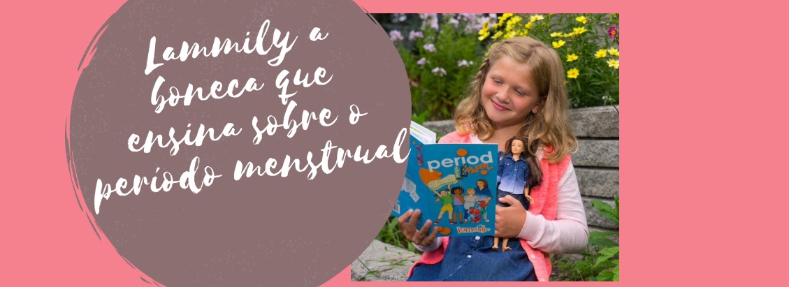 Lammily a boneca que ensina sobre o período menstrual