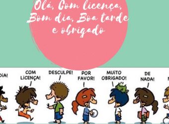 Olá, Com licença, Bom dia, Boa tarde e obrigado
