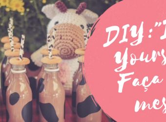 DIY: " Do It Yourself" Faça você mesmo