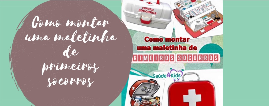 Como montar uma maletinha de primeiros socorros?