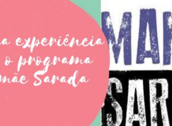 Minha experiência com o programa Mamãe Sarada