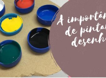 A importância de pintar e desenhar