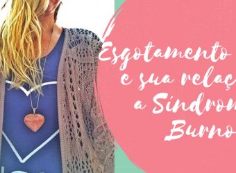 Esgotamento materno e sua relação com a Síndrome de Burnout