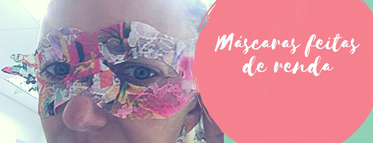 Máscaras feitas de renda