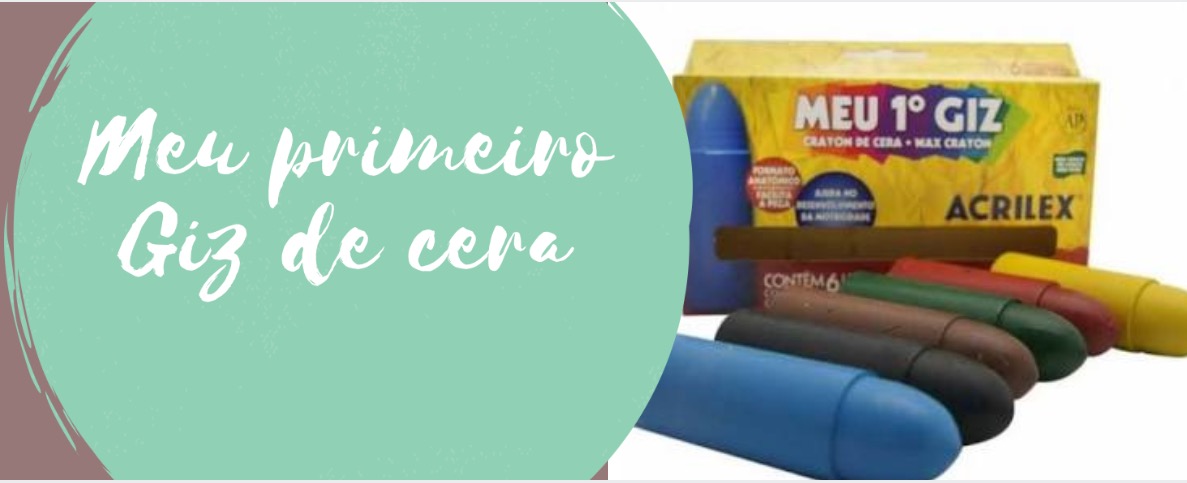 Meu 1o Giz de cera