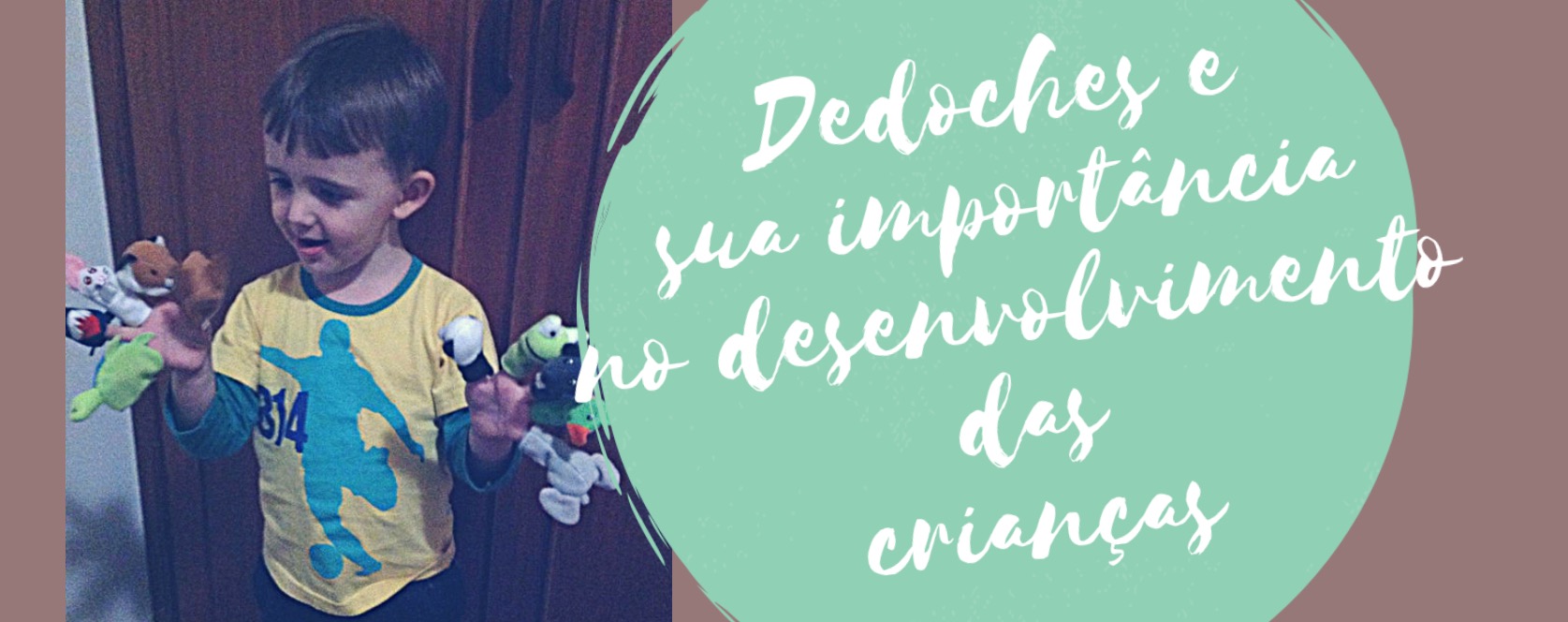 Dedoches e sua importância no desenvolvimento das crianças