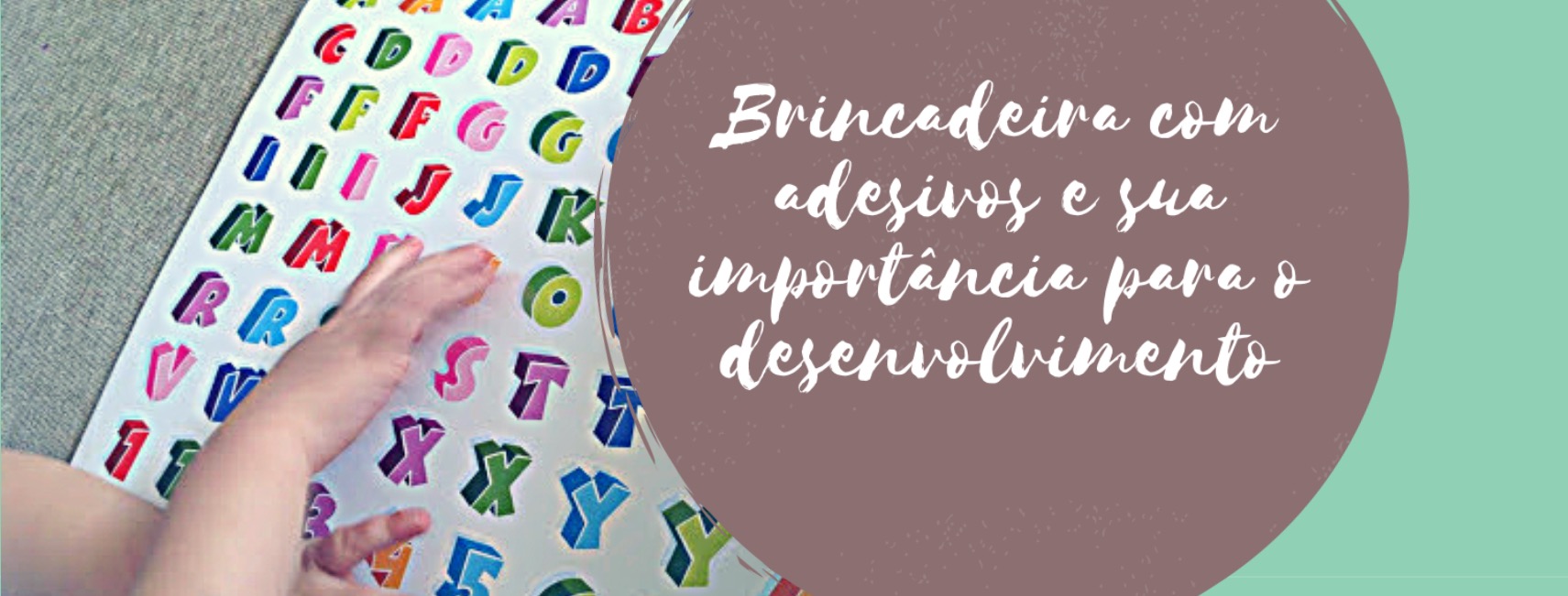 Brincadeira com adesivos e sua importância para o desenvolvimento