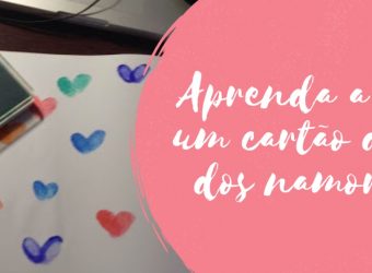 Cartão dia dos namorados, aprenda a fazer