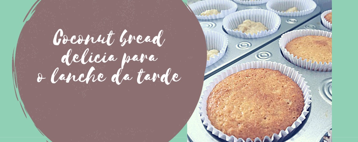 Coconut bread delicia para o lanche da tarde