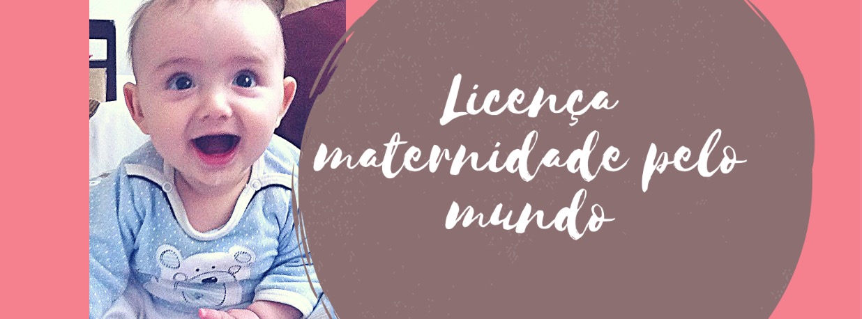 Licença maternidade pelo mundo