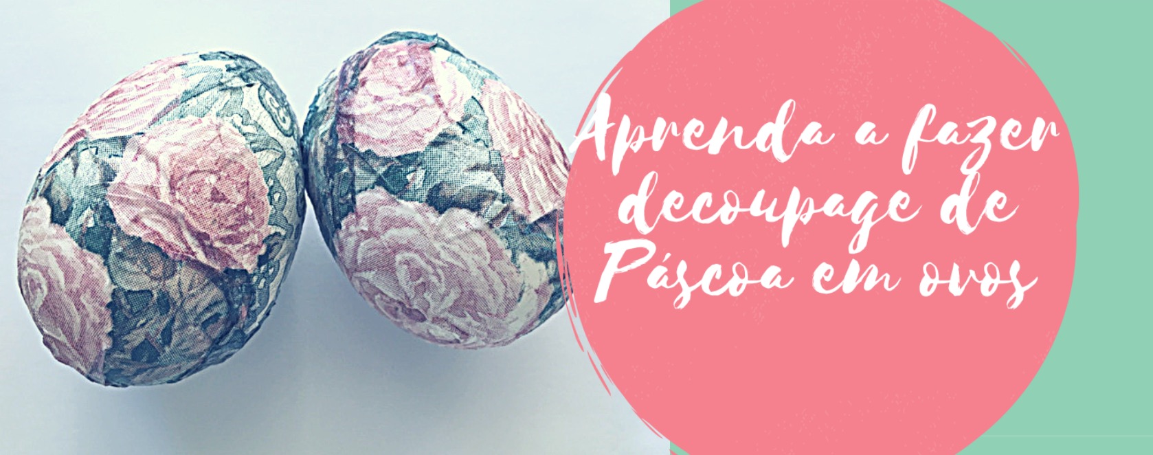 Aprenda a fazer decoupage de Páscoa em ovos