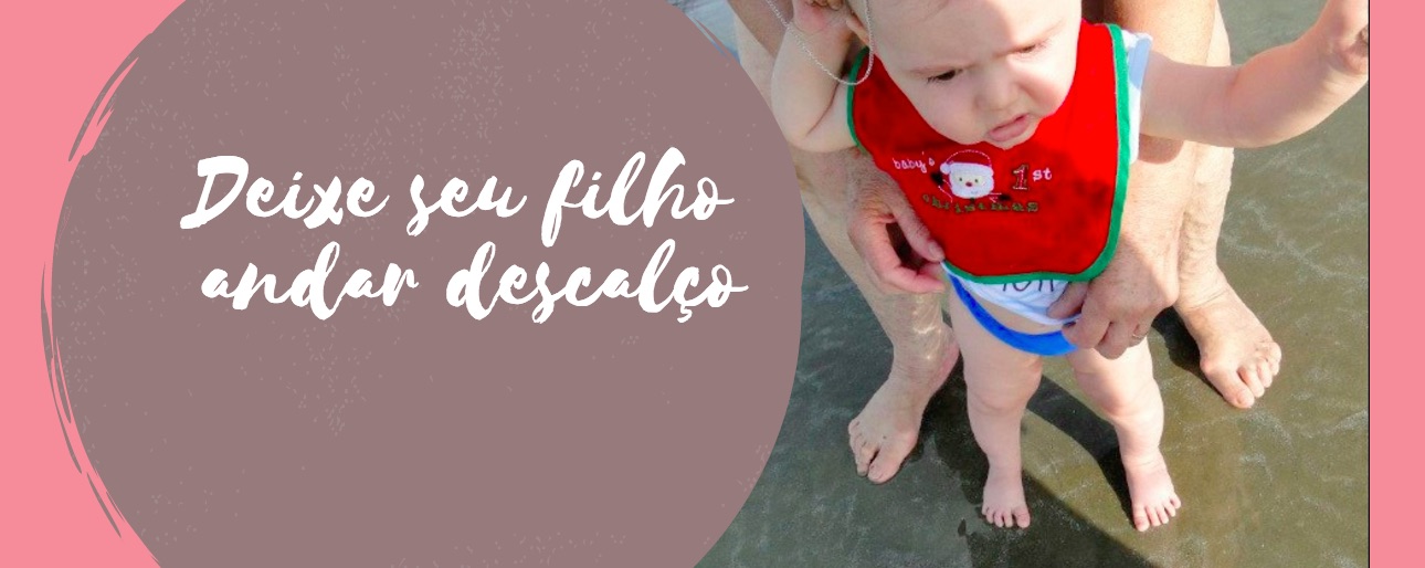 Deixe seu filho andar descalço