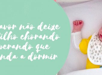 Por favor não deixe seu filho chorando esperando que aprenda a dormir
