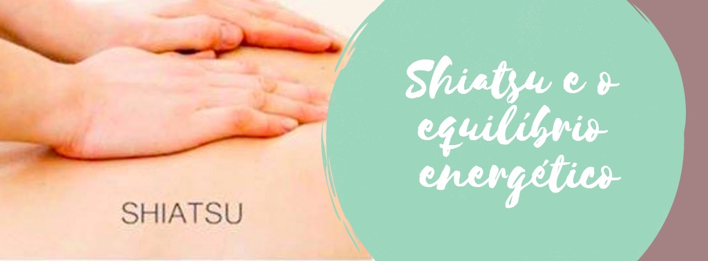Shiatsu e o o equilíbrio energético