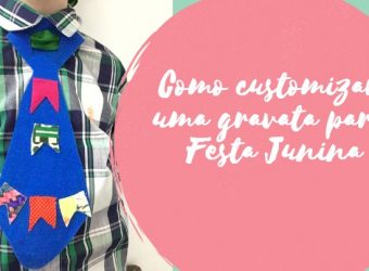 Como customizar uma gravata para Festa Junina