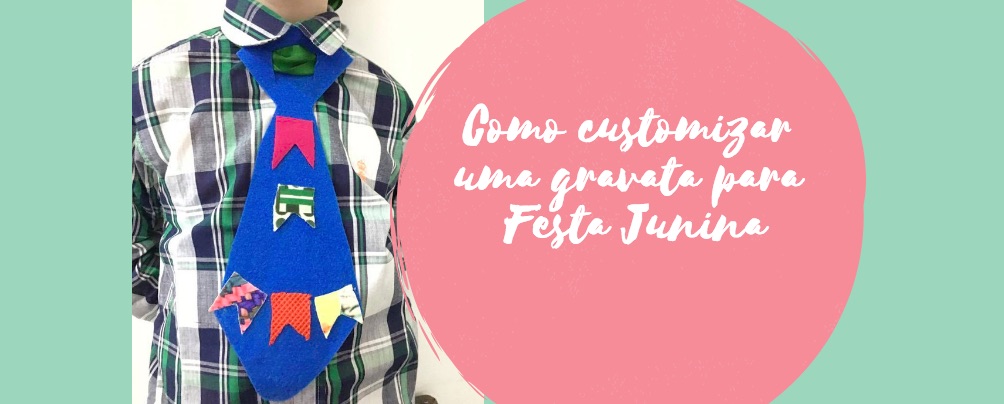 Como customizar uma gravata para Festa Junina