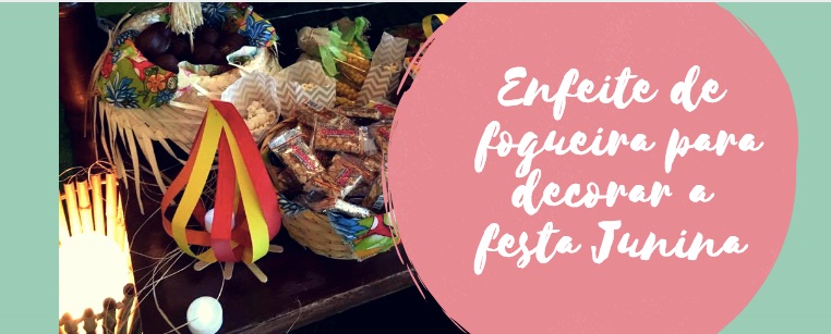 Enfeite de fogueira para decorar a festa Junina