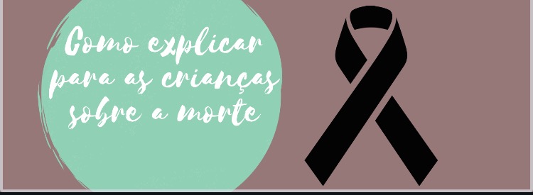Como explicar para as crianças sobre a morte