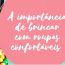 A importância de brincar com roupas confortáveis