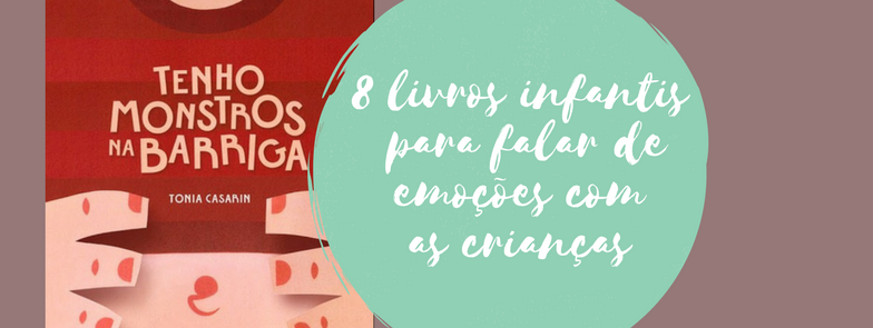 8 livros infantis para falar de emoções com as crianças