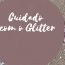 Cuidado com o Glitter