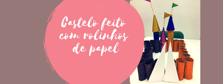 Castelo feito com rolinhos de papel