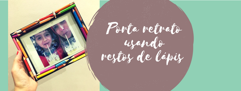 Porta retrato usando restos de lápis