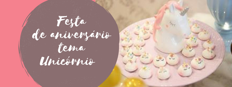 Festa de aniversário tema Unicórnio