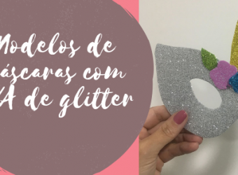 Modelos de máscaras com EVA de glitter