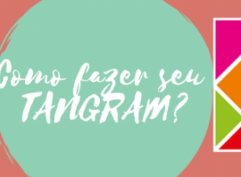 Como fazer seu TANGRAM?