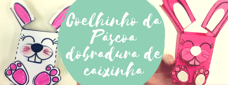 Coelhinho da Páscoa dobradura de caixinha