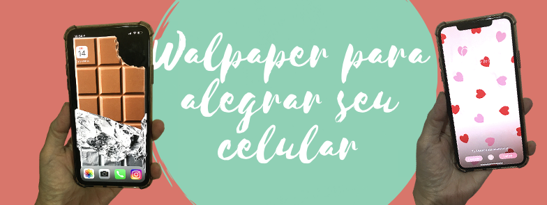 Walpaper para alegrar seu celular